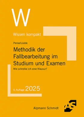 Pense / Lüdde |  Methodik der Fallbearbeitung im Studium und Examen | Buch |  Sack Fachmedien