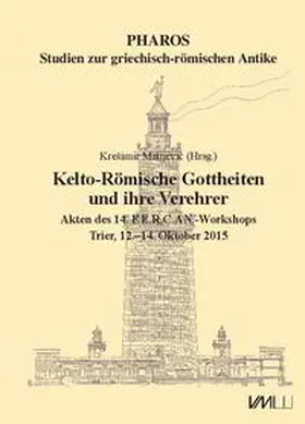 Matijevic / Matijevic |  Kelto-Römische Gottheiten und ihre Verehrer | Buch |  Sack Fachmedien