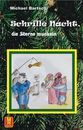 Bartsch |  Schrille Nacht, die Sterne munkeln | Buch |  Sack Fachmedien