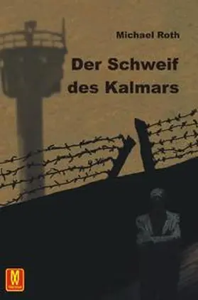 Roth |  Roth, M: Schweif des Kalmars | Buch |  Sack Fachmedien