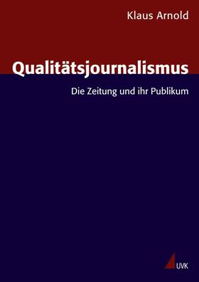 Arnold |  Qualitätsjournalismus | Buch |  Sack Fachmedien