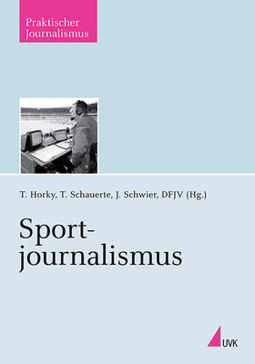 Schwier / Deutscher Fachjournalisten-Verband / Horky |  Sportjournalismus | Buch |  Sack Fachmedien