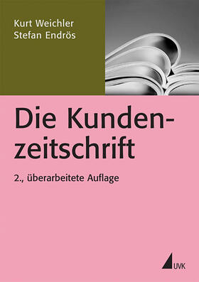 Weichler / Endrös |  Die Kundenzeitschrift | Buch |  Sack Fachmedien