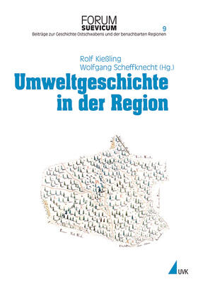 Scheffknecht / Kießling |  Umweltgeschichte in der Region | Buch |  Sack Fachmedien