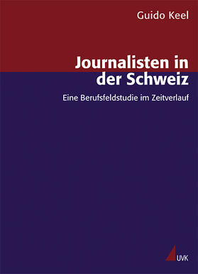 Keel |  Journalisten in der Schweiz | Buch |  Sack Fachmedien