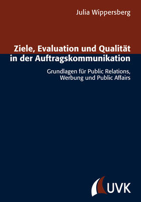 Wippersberg |  Ziele, Evaluation und Qualität in der Auftragskommunikation | Buch |  Sack Fachmedien