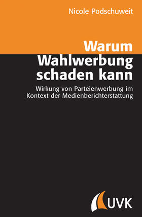 Podschuweit |  Warum Wahlwerbung schaden kann | Buch |  Sack Fachmedien