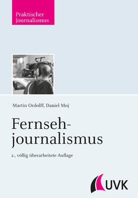 Ordolff / Moj |  Fernsehjournalismus | Buch |  Sack Fachmedien