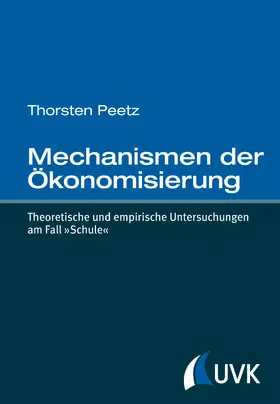 Peetz |  Mechanismen der Ökonomisierung | Buch |  Sack Fachmedien