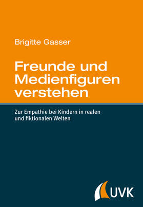 Gasser |  Freunde und Medienfiguren verstehen | Buch |  Sack Fachmedien