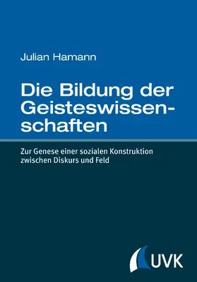 Hamann |  Die Bildung der Geisteswissenschaften | Buch |  Sack Fachmedien