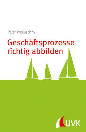 Posluschny |  Geschäftsprozesse richtig abbilden | Buch |  Sack Fachmedien