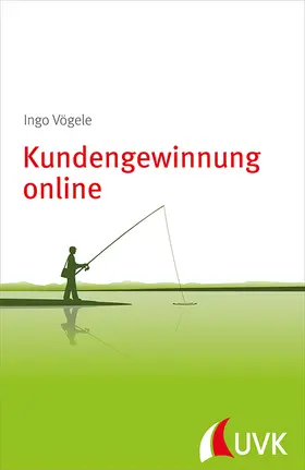 Vögele |  Kundengewinnung online | Buch |  Sack Fachmedien