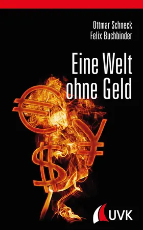 Schneck / Buchbinder |  Eine Welt ohne Geld | Buch |  Sack Fachmedien