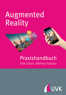 Schart / Tschanz |  Praxishandbuch Augmented Reality | Buch |  Sack Fachmedien