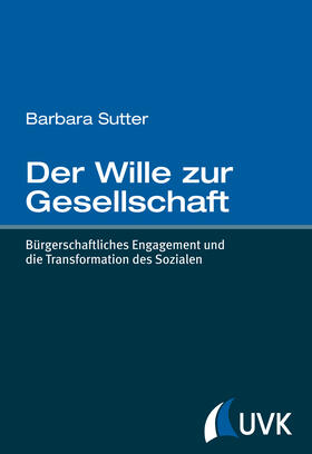 Sutter |  Der Wille zur Gesellschaft | Buch |  Sack Fachmedien