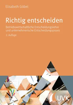 Göbel |  Richtig entscheiden | Buch |  Sack Fachmedien