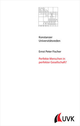 Fischer |  Perfekte Menschen in perfekter Gesellschaft? | Buch |  Sack Fachmedien
