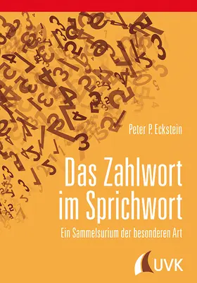 Eckstein |  Das Zahlwort im Sprichwort | Buch |  Sack Fachmedien