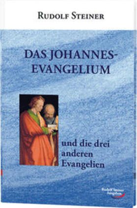 Steiner |  Das Johannes-Evangelium und die drei anderen Evangelien | Buch |  Sack Fachmedien