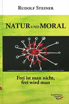 Steiner |  Natur und Moral | Buch |  Sack Fachmedien