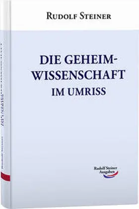 Steiner |  Die Geheimwissenschaft im Umriss | Buch |  Sack Fachmedien