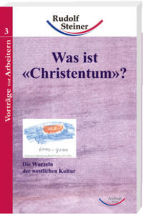 Steiner |  Was ist 'Christentum'? | Buch |  Sack Fachmedien