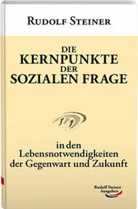 Steiner |  Die Kernpunkte der sozialen Frage | Buch |  Sack Fachmedien