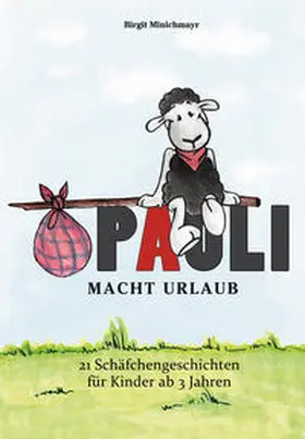 Minichmayr |  Pauli macht Urlaub | Buch |  Sack Fachmedien