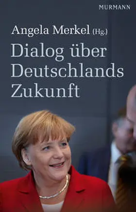 Merkel |  Dialog über Deutschlands Zukunft | Buch |  Sack Fachmedien