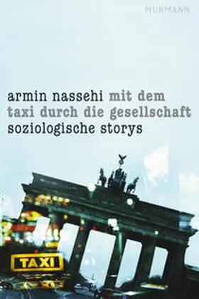 Nassehi |  Mit dem Taxi durch die Gesellschaft | Buch |  Sack Fachmedien