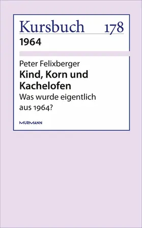 Felixberger |  Kind, Korn und Kachelofen | eBook | Sack Fachmedien