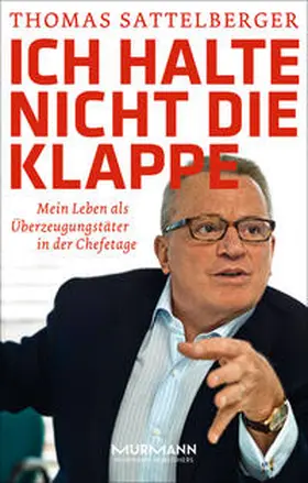 Sattelberger |  Ich halte nicht die Klappe | Buch |  Sack Fachmedien