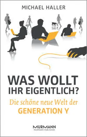 Haller |  Was wollt ihr eigentlich? | Buch |  Sack Fachmedien