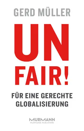 Müller | Unfair! Für eine gerechte Globalisierung | E-Book | sack.de