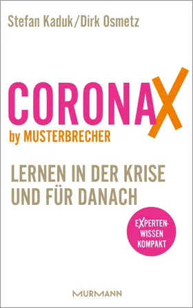 Kaduk / Osmetz |  CoronaX by Musterbrecher - Lernen in der Krise und für danach | Buch |  Sack Fachmedien