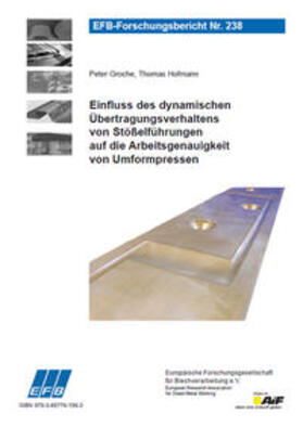 Groche / Hofmann |  Einfluss des dynamischen Übertragungsverhaltens von Stößelführungen auf die Arbeitsgenauigkeit von Umformpressen | Buch |  Sack Fachmedien