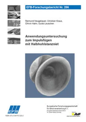 Neugebauer / Kraus / Hahn |  Anwendungsuntersuchung zum Impulsfügen mit Halbhohlstanzniet | Buch |  Sack Fachmedien