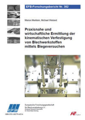 Merklein / Wieland |  Praxisnahe und wirtschaftliche Ermittlung der kinematischen Verfestigung von Blechwerkstoffen mittels Biegeversuchen | Buch |  Sack Fachmedien