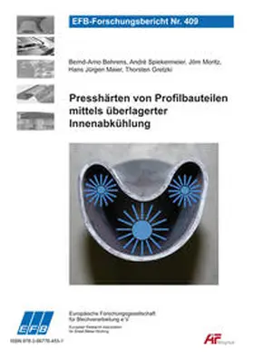 Behrens / Spiekermeier / Moritz |  Presshärten von Profilbauteilen mittels überlagerter Innenabkühlung | Buch |  Sack Fachmedien