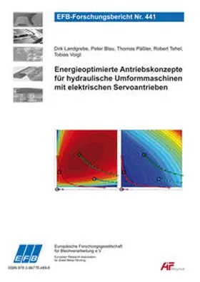 Landgrebe / Blau / Päßler |  Energieoptimierte Antriebskonzepte für hydraulische Umformmaschinen mit elektrischen Servoantrieben | Buch |  Sack Fachmedien