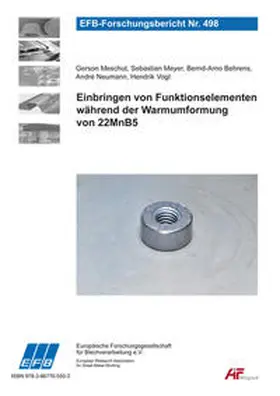 Meschut / Meyer / Behrens |  Einbringen von Funktionselementen während der Warmumformung von 22MnB5 | Buch |  Sack Fachmedien