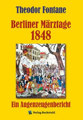 Fontane |  Berliner Märztage 1848 | eBook | Sack Fachmedien