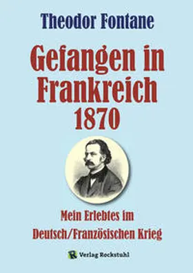 Fontane |  Gefangen in Frankreich 1870 | eBook | Sack Fachmedien