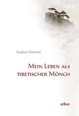 Schettini | Mein Leben als tibetischer Mönch | Buch | 978-3-86781-053-1 | sack.de