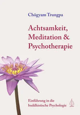 Trungpa |  Achtsamkeit, Meditation & Psychotherapie | eBook | Sack Fachmedien