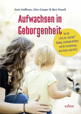 Hoffman / Cooper / Powell |  Aufwachsen in Geborgenheit | eBook | Sack Fachmedien