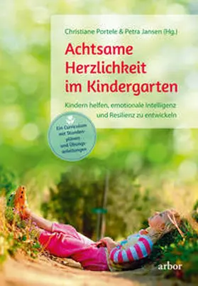 Portele / Jansen | Achtsame Herzlichkeit im Kindergarten | Buch | 978-3-86781-375-4 | sack.de