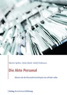 Spilker / Roehl / Hollmann |  Die Akte Personal | Buch |  Sack Fachmedien