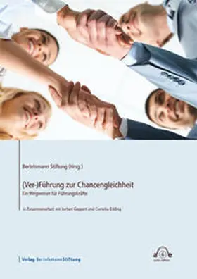 Geppert / Edding / Bertelsmann Stiftung | (Ver-)Führung zur Chancengleichheit | Sonstiges | 978-3-86793-513-5 | sack.de